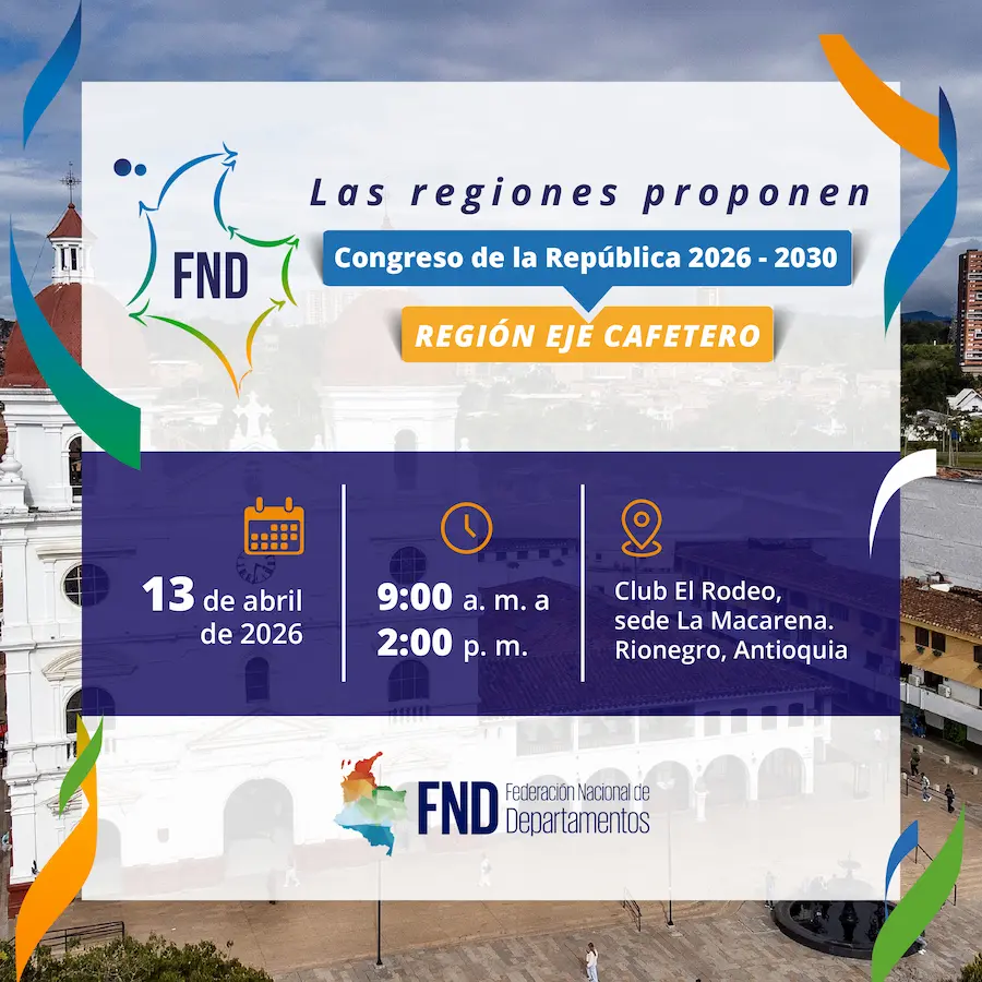 Las Regiones Proponen - Congreso de la República 2026-2030 - Región Eje Cafetero