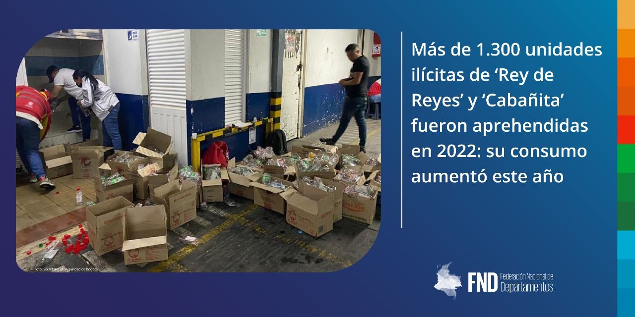 image Más de 1.300 unidades ilícitas de ‘Rey de Reyes’ y ‘Cabañita’ fueron aprehendidas en 2022: su consumo aumentó este año