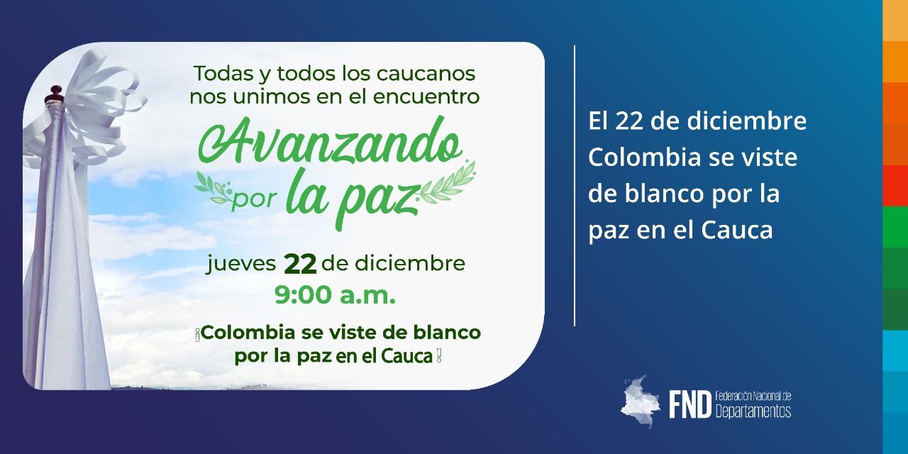 image El 22 de diciembre Colombia se viste de blanco por la paz del Cauca