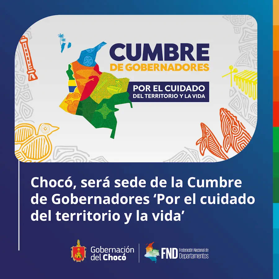 Chocó, será sede de la Cumbre de Gobernadores ‘Por el cuidado del territorio y la vida’