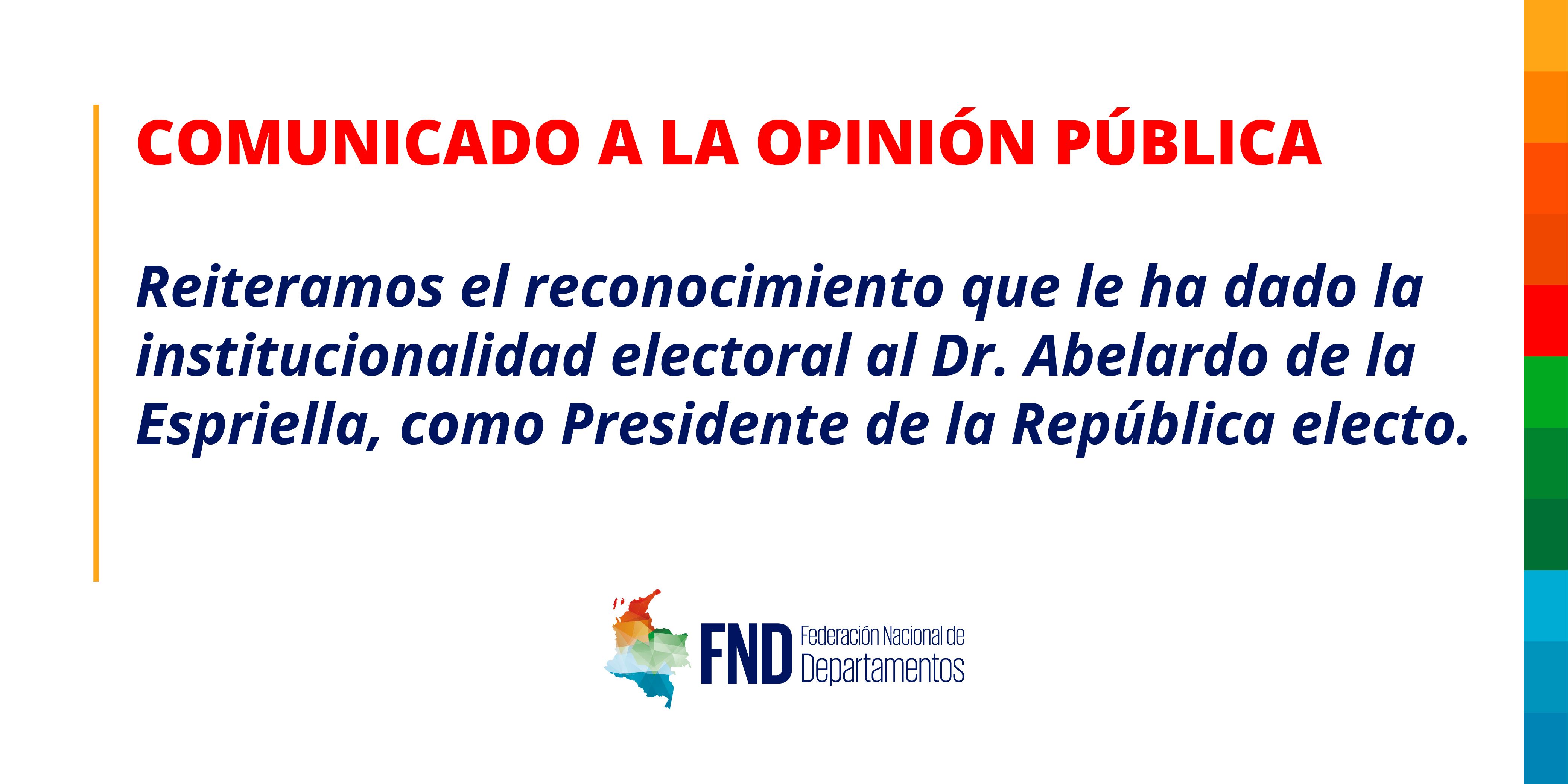 Reiteramos el reconocimiento que le ha dado la institucionalidad electoral al Dr. Abelardo de la Espriella, como Presidente de la República electo. image