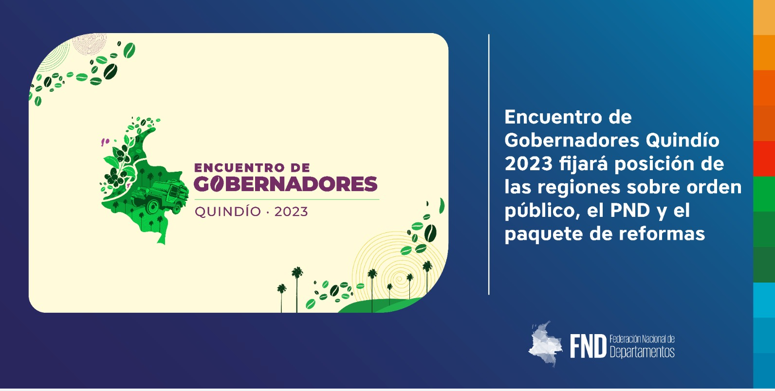 image Encuentro de Gobernadores Quindío 2023 fijará posición de las regiones sobre orden público, el PND y el paquete de reformas