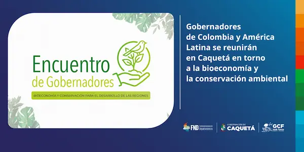 Gobernadores de Colombia y América Latina se reunirán en Caquetá en torno a la bioeconomía y la conservación ambiental image