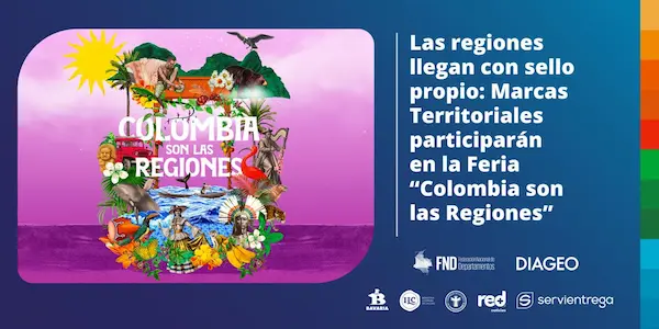 LAS REGIONES LLEGAN CON SELLO PROPIO:  MARCAS TERRITORIALES PARTICIPARÁN EN LA FERIA “COLOMBIA SON LAS REGIONES” image