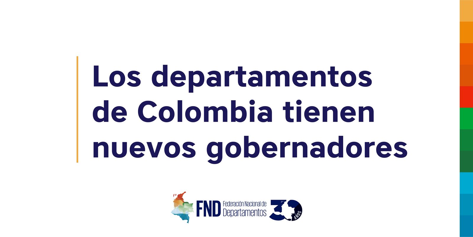 Los departamentos de Colombia tienen nuevos gobernadores