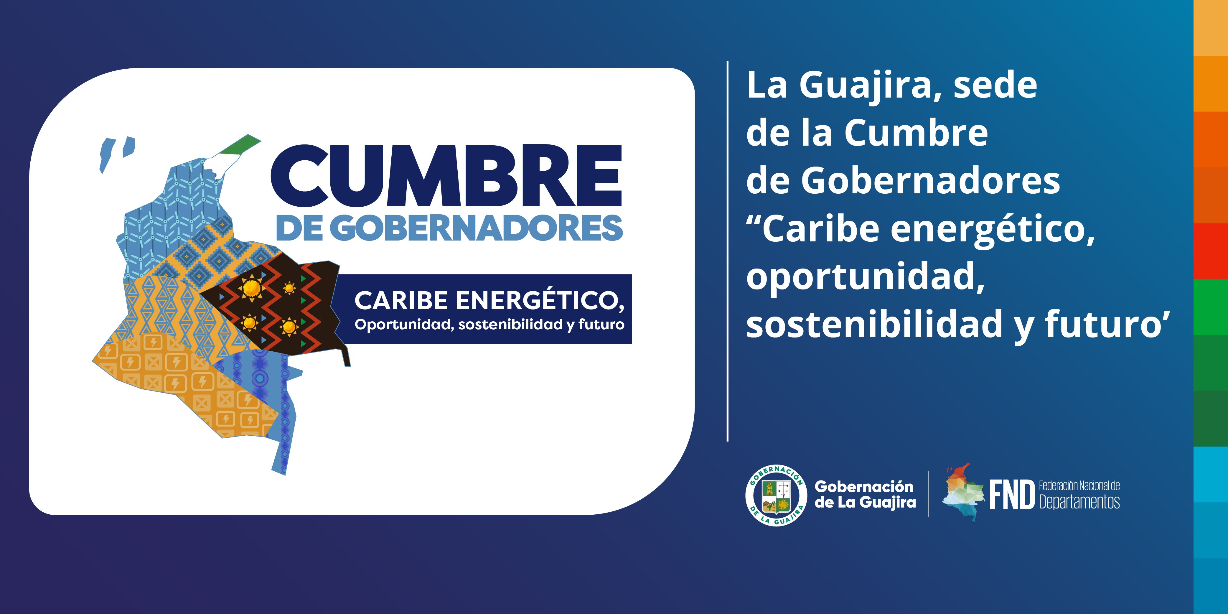 La Guajira, sede de la Cumbre de Gobernadores ‘‘Caribe energético, oportunidad, sostenibilidad y futuro‘‘