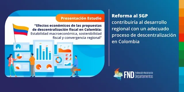 Reforma al SGP contribuiría al desarrollo regional con un adecuado proceso de descentralización en Colombia image