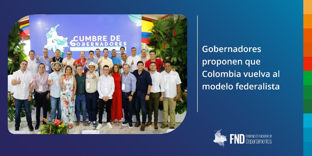 Gobernadores proponen que Colombia vuelva al modelo federalista