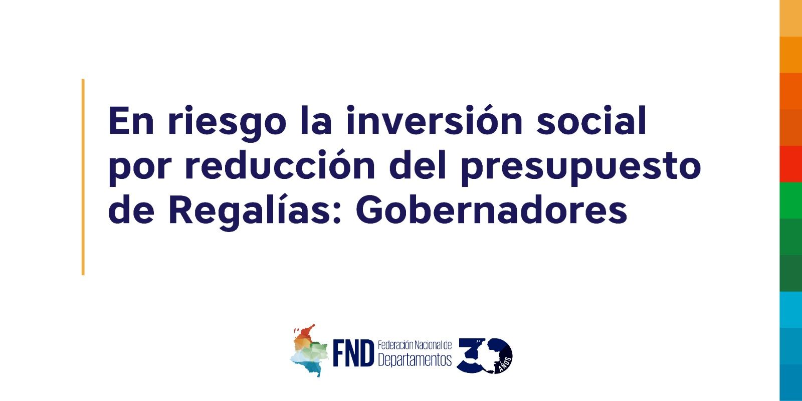 En riesgo la inversión social por reducción del presupuesto de Regalías: Gobernadores