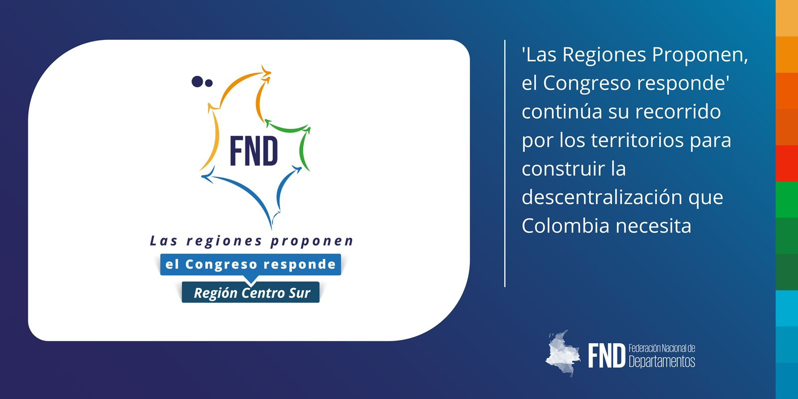 image 'Las Regiones Proponen, el Congreso responde' continúa su recorrido por los territorios para construir la descentralización que Colombia necesita