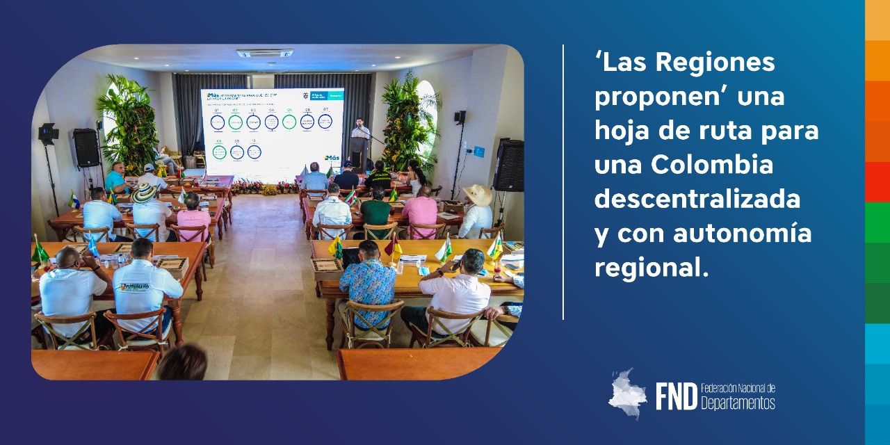 Las Regiones proponen’ una hoja de ruta para una Colombia descentralizada y con autonomía regional