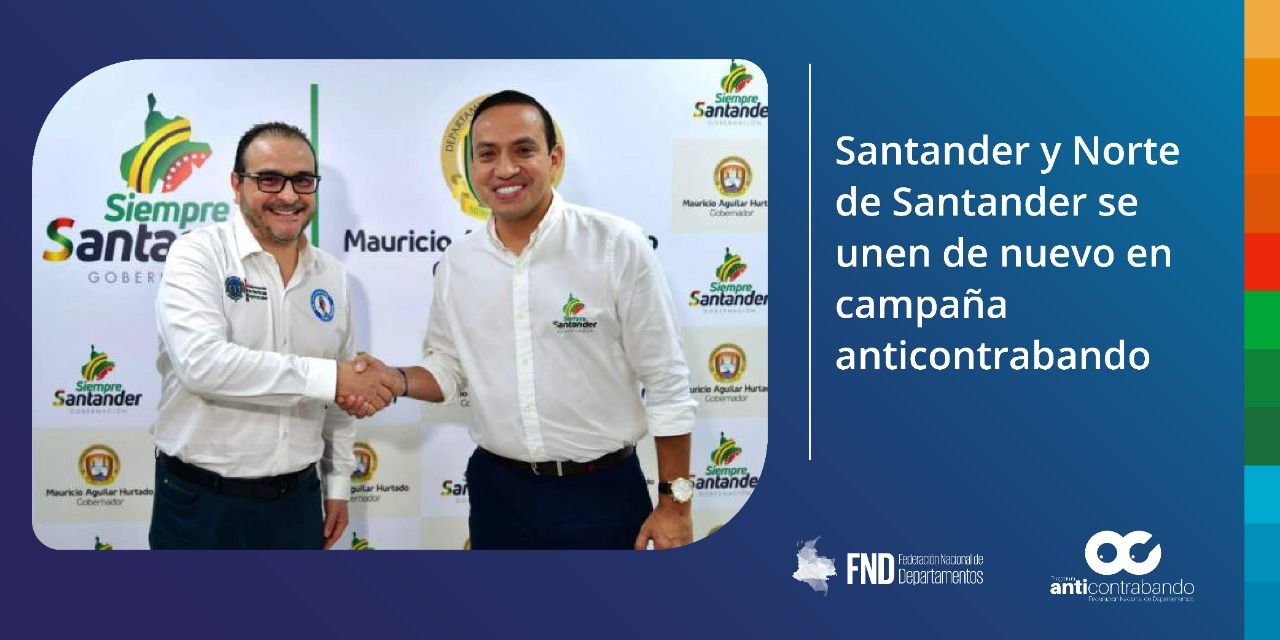Santander y Norte de Santander se unen de nuevo en campaña anticontrabando